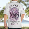 Its Okay If You Dont Like Me Hawaiian Shirt 4.jpg