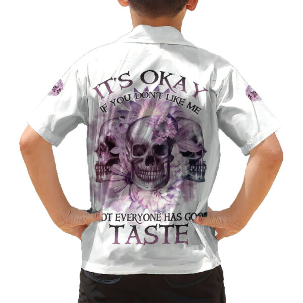 Its Okay If You Dont Like Me Hawaiian Shirt 6.jpg