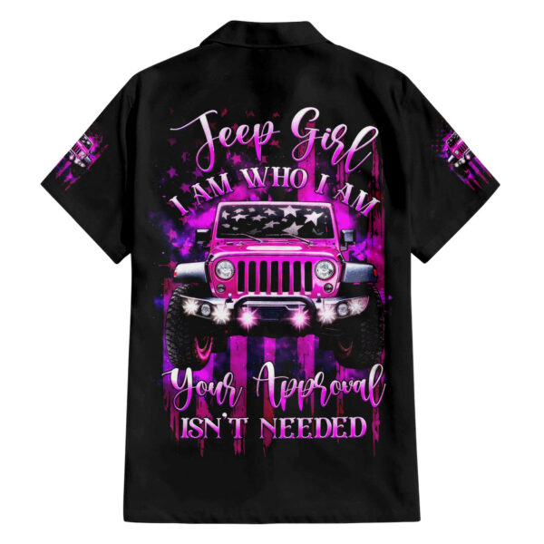 Jeep Girl Hawaiian Shirt Jeep Girl Iam Who Iam Your Approval Isnt Needed 1.jpg