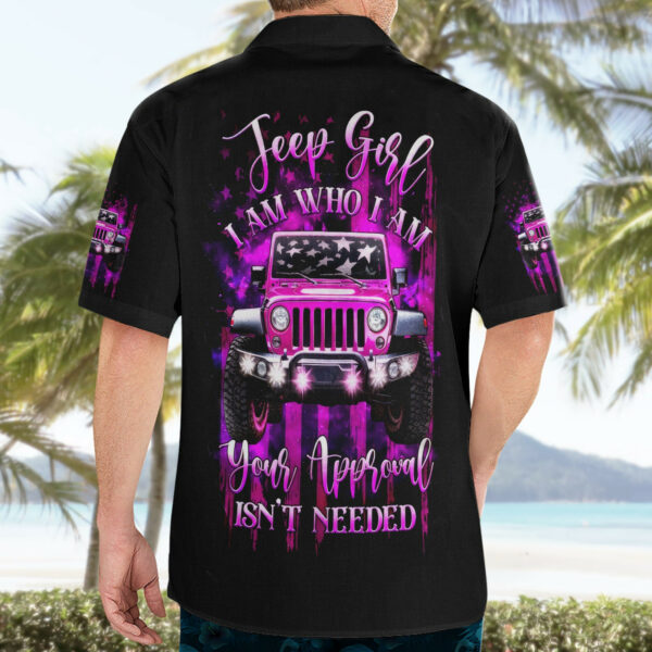 Jeep Girl Hawaiian Shirt Jeep Girl Iam Who Iam Your Approval Isnt Needed 4.jpg