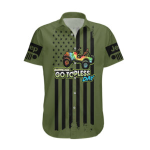 Jeep Go Topless Day 2023 Get Dirty Hawaiian Shirt Green Version 1.jpg