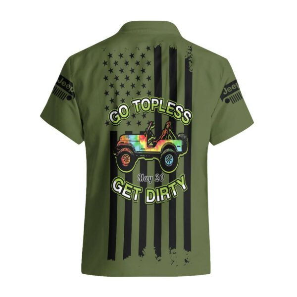 Jeep Go Topless Day 2023 Get Dirty Hawaiian Shirt Green Version 2.jpg