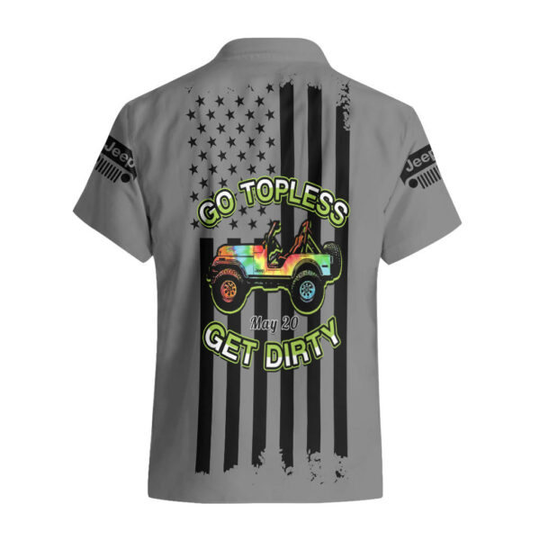 Jeep Go Topless Day 2023 Get Dirty Hawaiian Shirt Grey Version 2.jpg