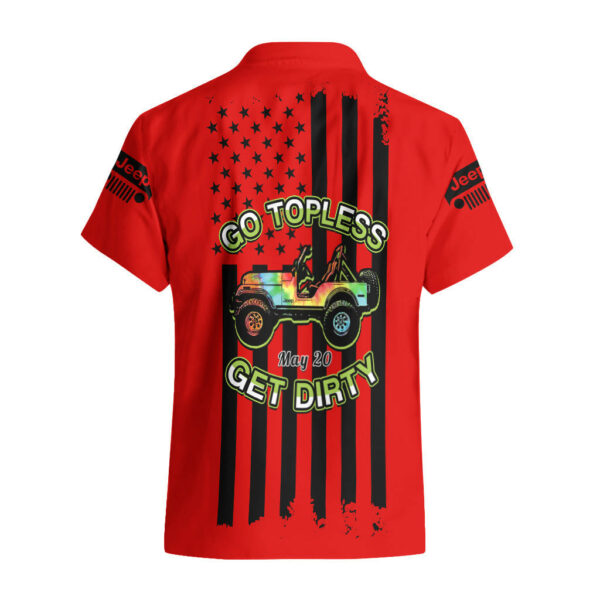 Jeep Go Topless Day 2023 Get Dirty Hawaiian Shirt Red Version 2.jpg