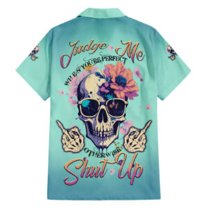 Judge Me When Youre Perfect Hawaiian Shirt 1.jpg