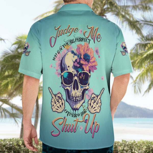 Judge Me When Youre Perfect Hawaiian Shirt 4.jpg