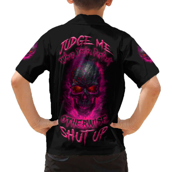 Judge Me When Yours Perfect Otherwise Shut Up Hawaiian Shirt 6.jpg