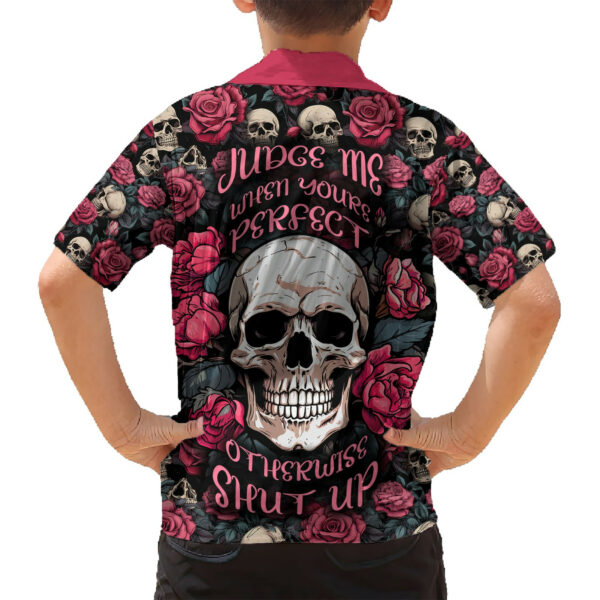 Judge Me When Yours Perfect Otherwise Shut Up Skull Hawaiian Shirt 6.jpg