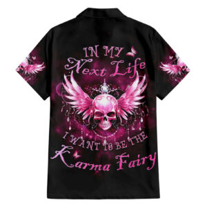 Karma Fairy Skull In My Next Life Hawaiian Shirt 1.jpg