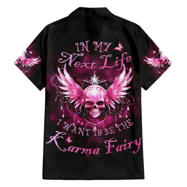 Karma Fairy Skull In My Next Life Hawaiian Shirt 1.jpg