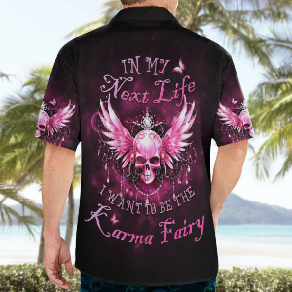 Karma Fairy Skull In My Next Life Hawaiian Shirt 4.jpg