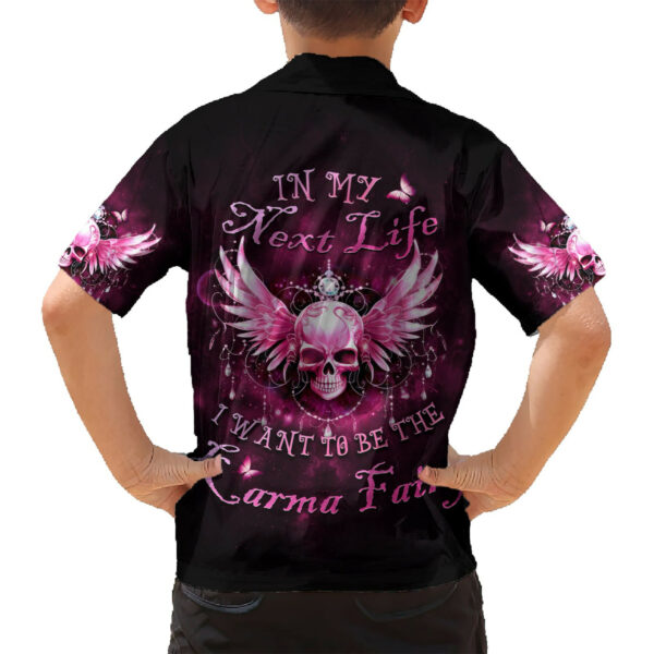 Karma Fairy Skull In My Next Life Hawaiian Shirt 6.jpg
