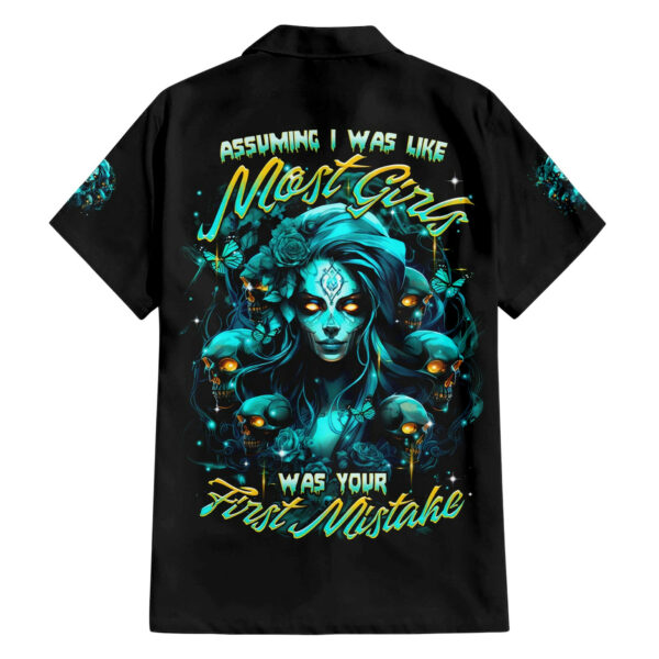 Lady Skull Hawaiian Shirt Assuming I Was Like Most Girls Was Your First Mistake 1.jpg