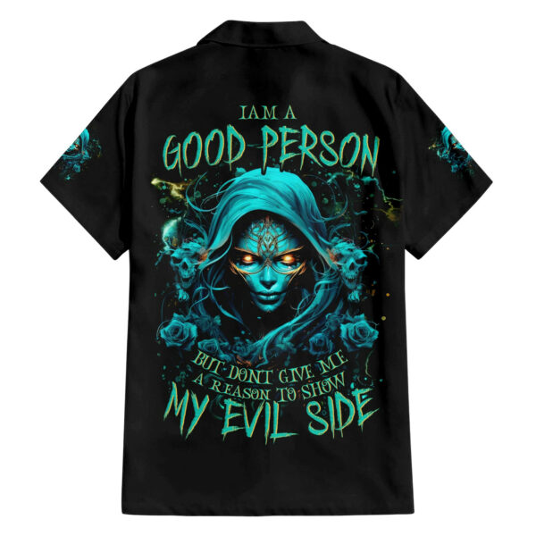 Lady Skull Hawaiian Shirt Iam A Good Person But Dont Give Me Are To Show My Evil Side 1.jpg