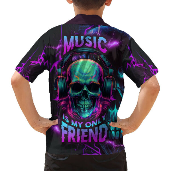 Music Is My Only Friend Skull Hawaiian Shirt 6.jpg
