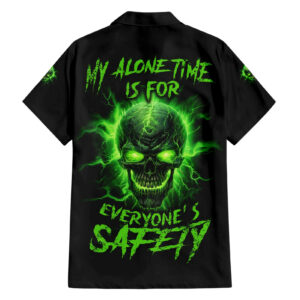 My Alone Time Is For Everyones Safety Hawaiian Shirt 1.jpg