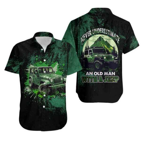 Never Underestimate Old Man With A Jeep Hawaiian Shirt TS07 1.jpg