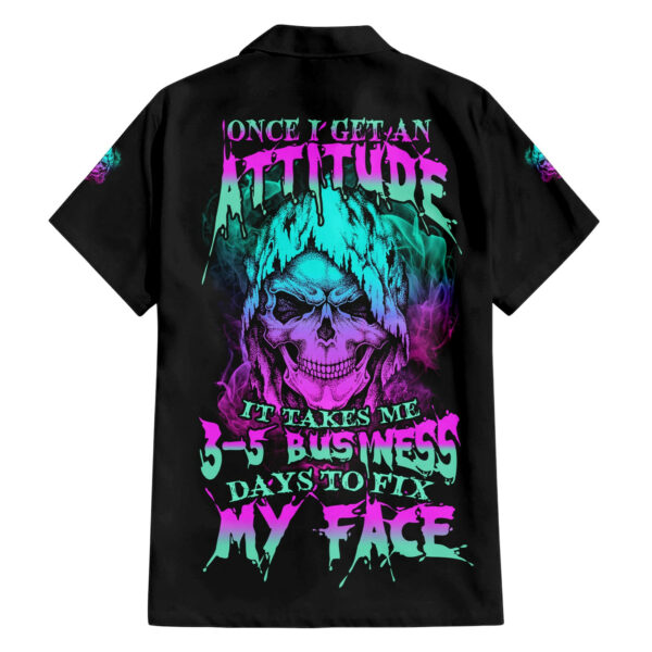 Once I Get An Attitude Reaper Hawaiian Shirt 1.jpg