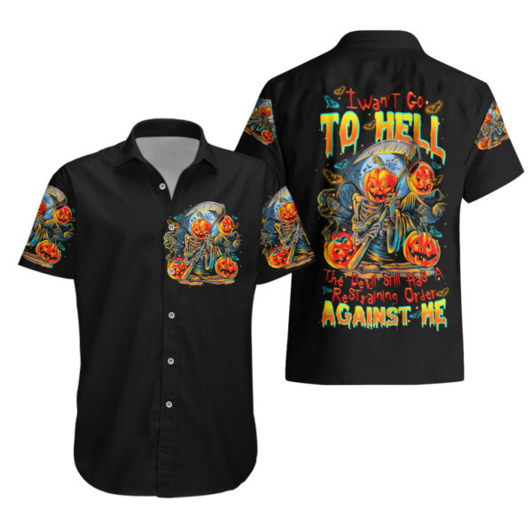 Pumpkin Skull Hawaiian Shirt I Want Go To Hell The Devil Still Restraining Against Me 3.jpg